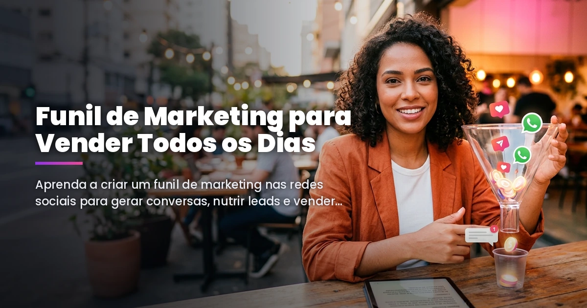 Funil de Marketing para Vender Todos os Dias